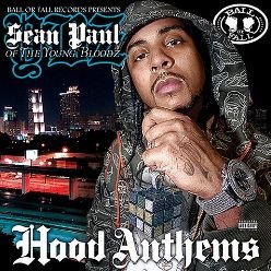 Sean Paul of The Young Bloodz-Hood Anthems (2007)