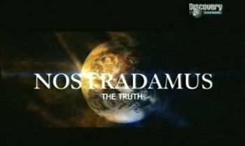 Нострадамус - Вся правда / Nostradamus - The Ttruth (2006)