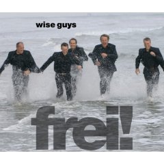 Wise Guys – Frei