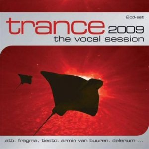 Trance The Vocal Session 2009 (2008)