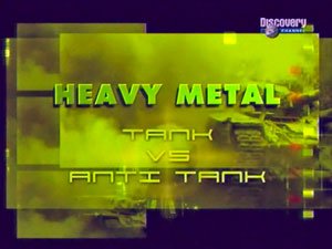 Военная техника XXI века. Танки и противотанковое оружие / 21st Century War Machines. Heavy Metal. Tank vs Anti Tank (2004) TVRip  