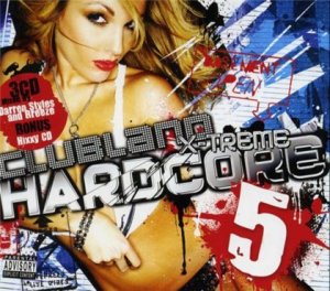 Clubland X-Treme Hardcore 5 (2008)