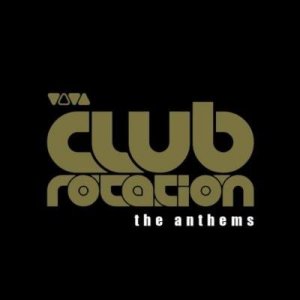 Viva Club Rotation the Anthems (2008)