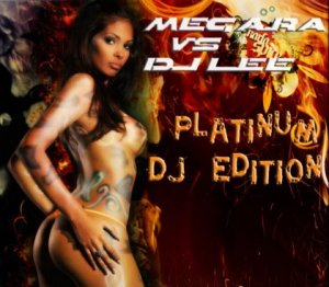 Megara Vs DJ Lee - Platinum DJ Edition (2008)