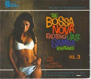 The Bossa Nova ... Samba Rhythms Vol.3