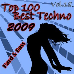 Top 100 Best Techno Vol.18 (2009) Hard & Bass