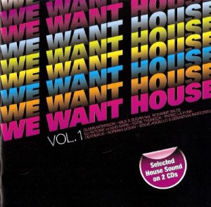We Want House Vol 1 (2009)