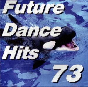 Future Dance Hits Vol.73 (2009)