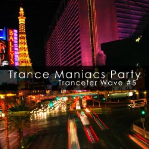 Trance Maniacs Party: Trancefer Wave #5 (2009)