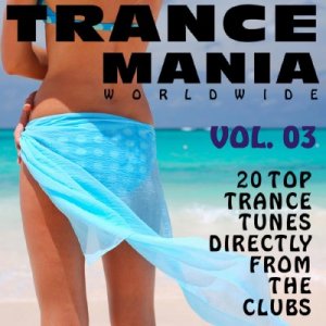 Trance Mania Worldwide Volume 3 (2009)