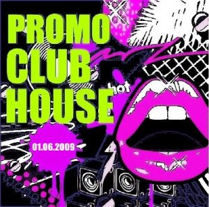 Promo Club House (01.06.2009)