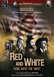 Красные и белые: ушедшие с Западом / Red And White: Gone With The West (2008) SATRip