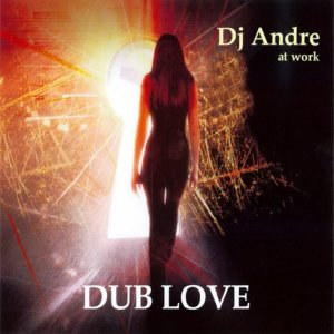 Dj Andre - Dub Love (2009)