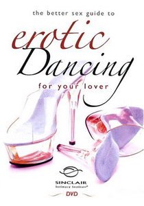 Эротические танцы для вашего любовника / Guide To Erotic Dancing For Your Lover (2004) DVDRip