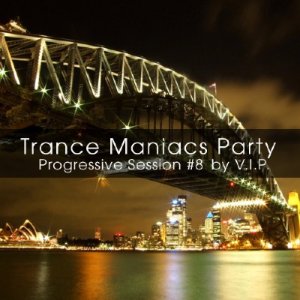 Trance Maniacs Party: Progressive Session #8 (2009)