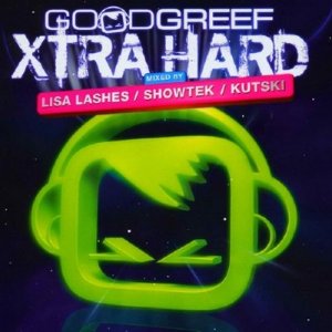 VA - GOODGREEF XTRA HARD - MIXED BY LISA LASHES, SHOWTEK & KUTSKI 2009
