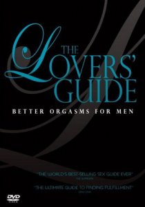 Гид любовников: Лучшие оргазмы для мужчин / Lovers Guide: Better Orgasms For Men (2004) DVDRip
