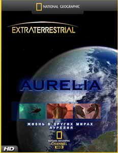 Жизнь в других мирах. Аурелия / Extraterrestrial. Aurelia (2005) HDTV [720p]