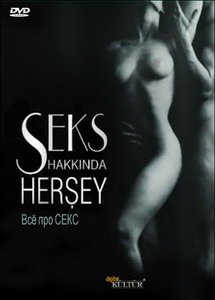 Все про секс  / SEX hakkinda hersey (2003) DVDRip