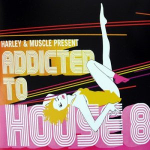 Addicted To House Volume 8 (2009)