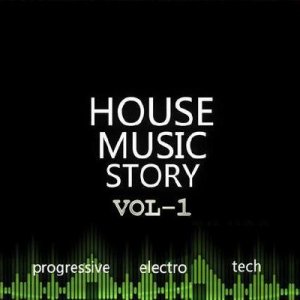 House Music Story Vol 1 (2009)