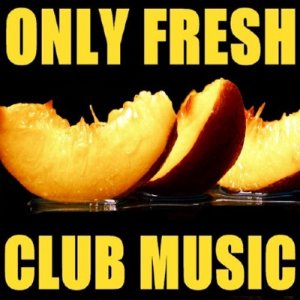 Only Fresh Club Music (19.11.2009)