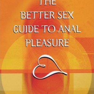 Лучший справочник по анальному сексу / The Better Sex Guide To Anal Pleasure (2003) DVDRip