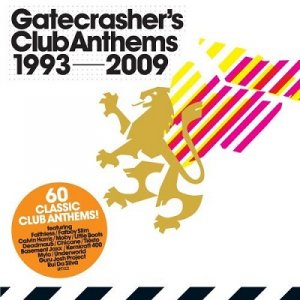 Gatecrashers Club Anthems 1993 2009
