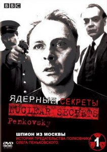 Ядерные секреты 1: Шпион из Москвы / Nuclear Secrets. The Spy from Moscow (2007) DVDRip