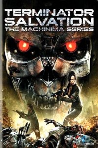 Terminator Salvation The Machinima Series / Терминатор: Да придёт Спаситель 3D (2009) DVDRip