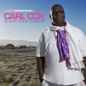Global Underground 38: Black Rock Desert - Mixed By Carl Cox (2010)