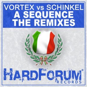 Vortex Vs Schinkel - A Sequence (The Remixes) (2010)