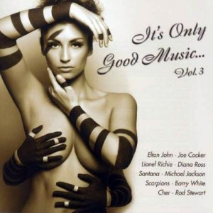 It's Only Good Music Vol.3 (2010)