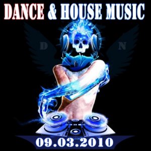 Dance & House Music (09.03.2010)