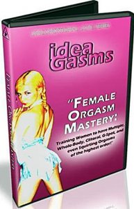 Мастерство Женского Оргазма / Female Orgasm Mastery (2005) DVDRip