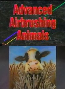 Аэрография- Рисование животных / Advanced Airbrush Animals (2006) DVDRip