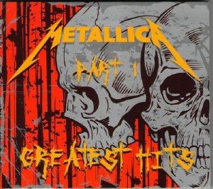 Metallica - Greatest Hits [Vol.1] (2009)