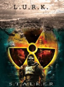 S.T.A.L.K.E.R. Shadow of Chernobyl L.U.R.K. (2010/MOD/Rus)