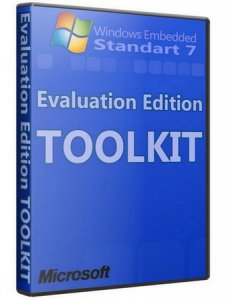 Windows Embedded Standard 7 Evaluation Edition Toolkit (2010/ENG/RUS/MULTI)