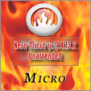 Nero Micro 9.4.13.2c XCV Edition [Русский]