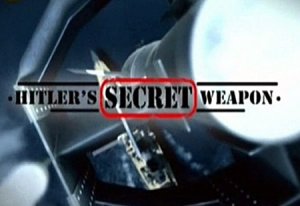 Секретное оружие Гитлера / Hitler's Secret Weapon (2010) SATRIp