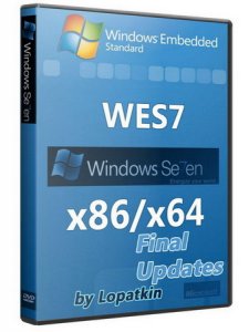 Windows Embedded Standard 7 x86/x64 Final Updates by lopatkin (2010/RUS)