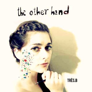 Tres B - the Other Hand (2010)