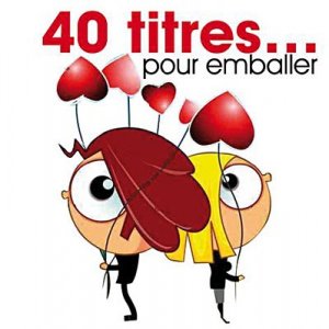 40 Titres Pour Emballer (2011)