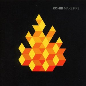 Kohib - Make Fire (2010)