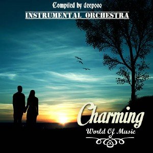 Charming World Of Music. Instrumental Orchestra (2013)