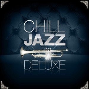 Chill Jazz Deluxe (2013)