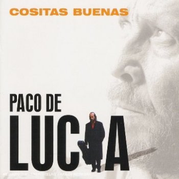  Paco de Lucia (2004) - Cositas Buenas