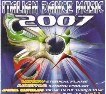 Italian Dance Music 2007 Vol.1