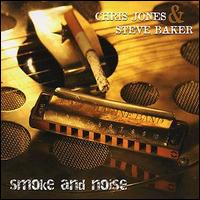 Chris Jones & Steve Baker (2003) - Smoke and Noise